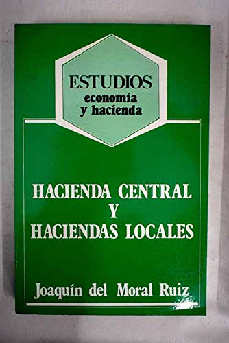 Imagen de archivo de Hacienda central y haciendas locales a la venta por LibroUsado  |  Tik Books SO