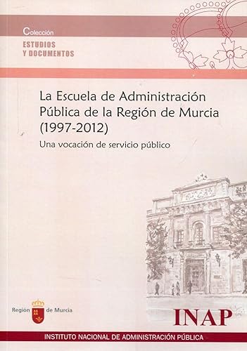 Stock image for La escuela de Administracin Pblica de la Regin de Murcia for sale by Tik Books GO