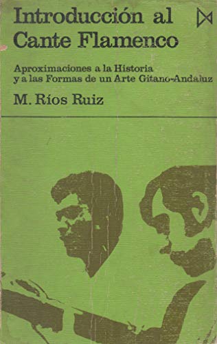 9788470900044: Introduccin al cante flamenco: aproximaciones a la historia y a las formas de un arte gitano-andaluz