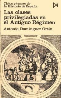 Las clases privilegiadas en la España del Antiguo Régimen