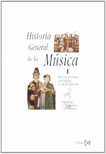 Stock image for Historia General de la Msica I. De las formas antiguas a la polifona. for sale by Librera PRAGA