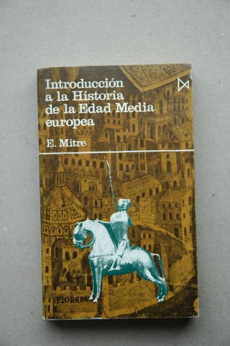 Imagen de archivo de Introduccio?n a la historia de la Edad Media europea (Coleccio?n Fundamentos ; 56) (Spanish Edition) a la venta por Iridium_Books