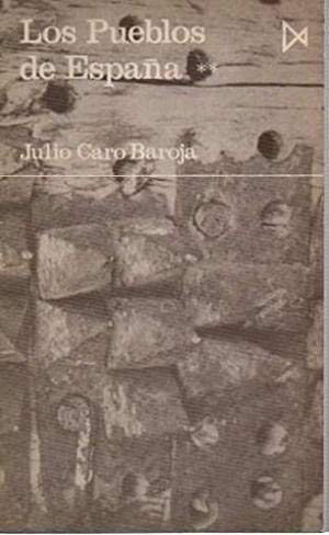 Los pueblos de España . - Caro Baroja, Julio