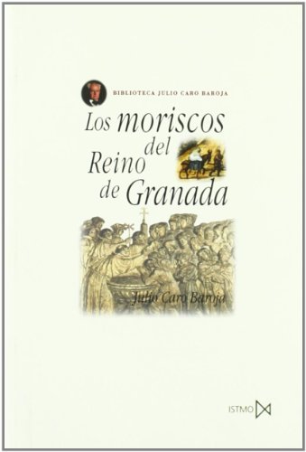 9788470900761: Los moriscos del Reino de Granada (Fundamentos) (Spanish Edition)