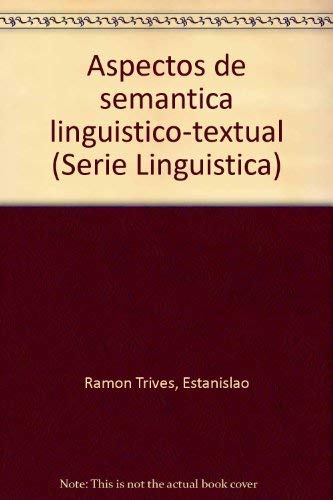 9788470900952: Aspectos de Semantica Linguistico-Textual