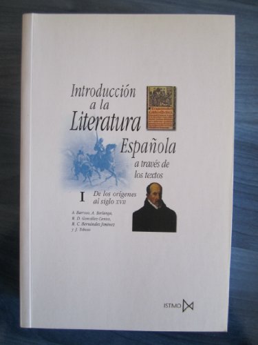 INTRODUCCIÓN A LA LITERATURA ESPAÑOLA A TRAVÉS DE LOS TEXTOS I