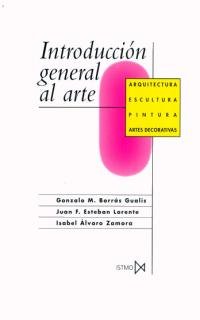 Imagen de archivo de Introduccin general al arte : arquitectura, escultura, pintura. (Fundamentos, Band 64) a la venta por medimops