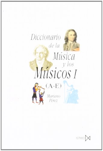 9788470901409: Diccionario de la msica y los msicos I (A-E): 87 (Fundamentos)