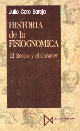 Historia de la fisiognÃ³mica: el rostro y el carÃ¡cter (9788470901836) by Caro Baroja, Julio