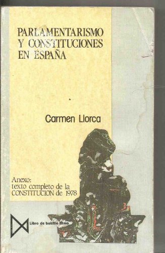 Beispielbild fr Parlamentarismo y Constituciones en Espaa. Anexo: texto completo de la Constitucin de 1978. zum Verkauf von FIRENZELIBRI SRL