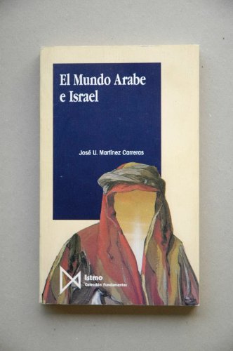 Beispielbild fr EL MUNDO ARABE E ISRAEL: El Prximo Oriente en el siglo XX zum Verkauf von KALAMO LIBROS, S.L.