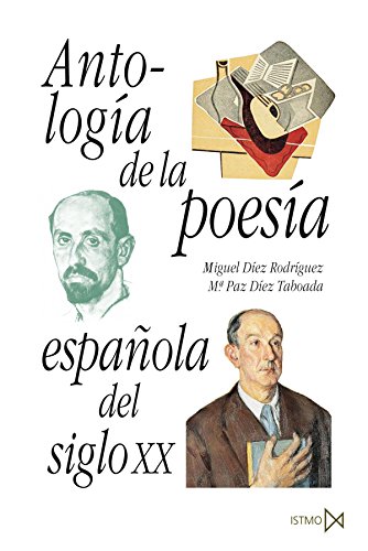 Imagen de archivo de Antologa de la poesa espaola del siglo XX: 123 (Fundamentos) Dez Rodrguez, Miguel and Dez Taboada, M. Paz a la venta por VANLIBER