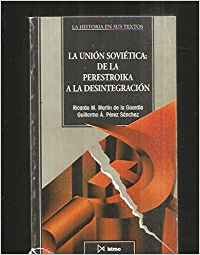 Imagen de archivo de La Unin Sovitica: de la perestroika a la desintegracin a la venta por medimops