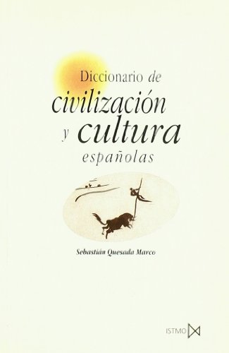 Stock image for Diccionario de civilizaci?n y cultura espa?olas (Fundamentos) (Spanish Edition) Quesada Marco, Sebasti for sale by Broad Street Books