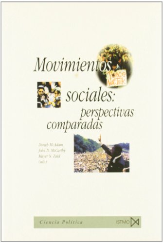 Beispielbild fr Movimientos sociales : perspectivas comparadas : oportunidades polticas, estructuras de movilizacin y marcos interpretativos culturales (Fundamentos, Band 154) zum Verkauf von medimops