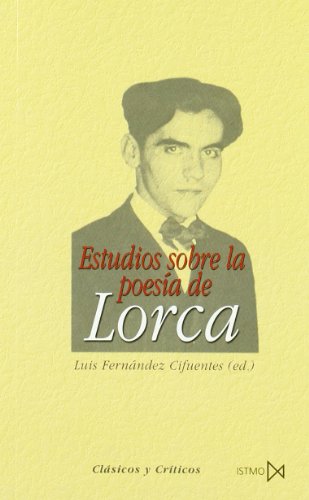 Estudios sobre le poesia de Lorca.