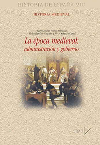 Beispielbild fr La ?poca Medieval: Administraci?n y Gobierno: 184 zum Verkauf von Hamelyn