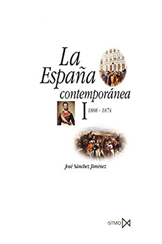 LA ESPAÑA CONTEMPORANEA I. 1808-1874