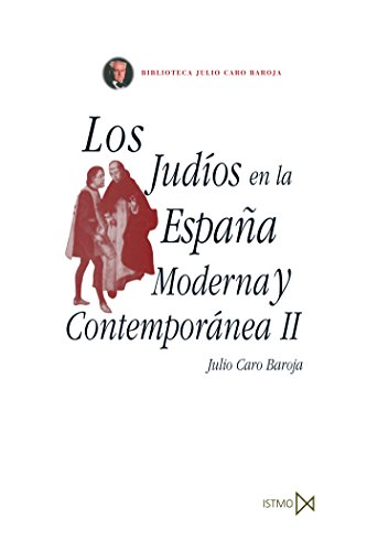 Imagen de archivo de LOS JUDIOS EN LA ESPAA MODERNA Y CONTEMPORANEA II a la venta por KALAMO LIBROS, S.L.