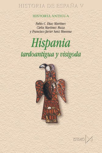 9788470904820: Hispania tardoantigua y visigoda