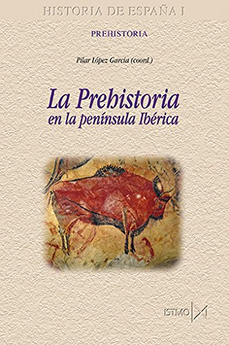 Beispielbild fr LA PREHISTORIA EN LA PENNSULA IBRICA zum Verkauf von KALAMO LIBROS, S.L.
