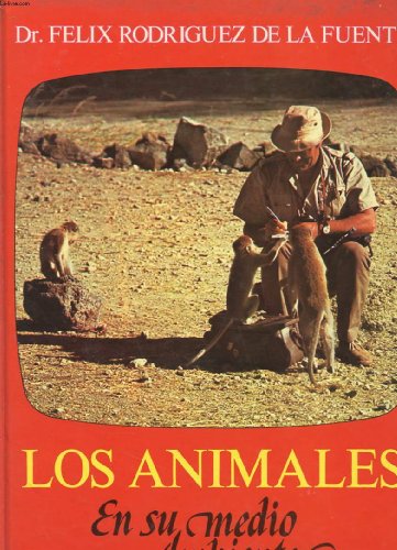 Beispielbild fr LOS ANIMALES - EN SU MEDIO AMBIENTE zum Verkauf von medimops