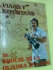 Imagen de archivo de Viajes y reportajes de Miguel de la Quadra Salcedo a la venta por Librera Prez Galds