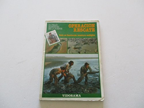 Imagen de archivo de Operacion rescate Toda su fascinante aventura ecolgica a la venta por Almacen de los Libros Olvidados