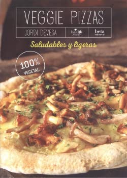 Imagen de archivo de VEGGIE PIZZAS. SALUDABLES Y LIGERAS a la venta por AG Library