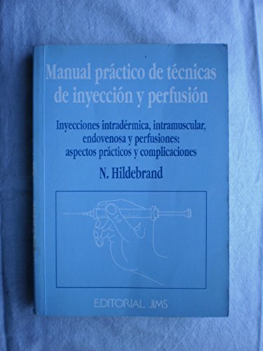 Imagen de archivo de Manual practico de tecnicas de inyeccion y perfusion a la venta por medimops