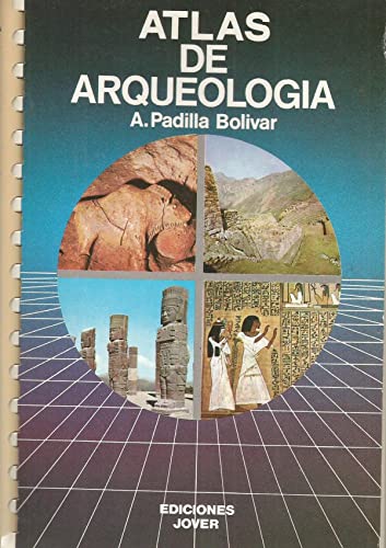 Atlas de arqueología - Padilla Bolívar, Antonio