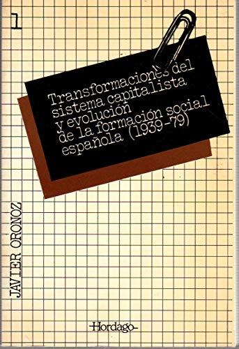 9788470991684: Transformaciones del sistema capitalista y evolucin de la formacin social espaola (1939-79)