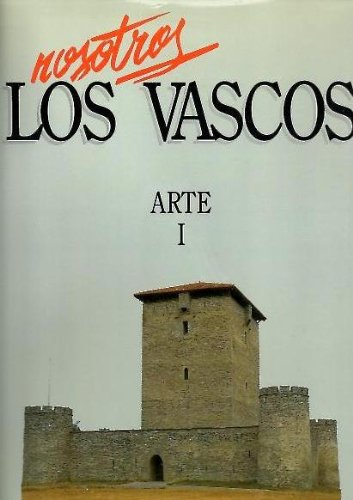 Beispielbild fr Nosotros los vascos (ARTE): 1. Arte prehistrico, arte vasco antiguo, arte vasco entre los siglo V y VIII. 2. Romnico y gtico zum Verkauf von Librera Miguel Miranda