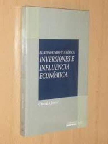 Imagen de archivo de El Reino Unido y America: Inversiones e influencia economica ( Colecciones MAPFRE 1492) (Spanish Edition) a la venta por Green Ink Booksellers