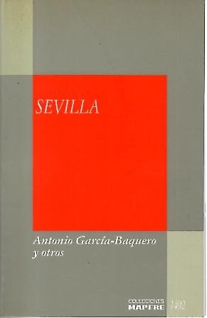 SEVILLA. - COLLANTES DE TERAN, Antonio. BERNAL, A. M. TRILLO, Manuel.
