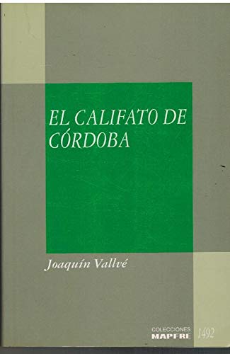 Califato de CÃ³rdoba, El. - VallvÃ©, JoaquÃ­n