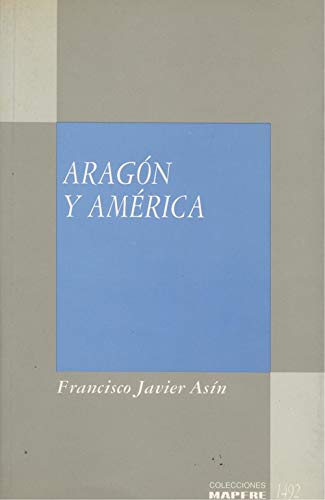 Imagen de archivo de livro aragon y america francisco javier a Ed. 1992 a la venta por LibreriaElcosteo