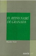 Beispielbild fr El reino Nas?ri? de Granada, 1232-1492 (Colecciones MAPFRE 1492) (Spanish Edition) zum Verkauf von Iridium_Books