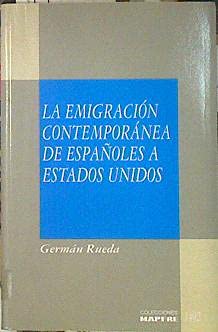 9788471006172: Emigracion contemporanea de espaoles a estados unidos, la