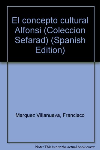Stock image for El Concepto Cultural Alfonsi (Spanish Edition) for sale by Daedalus Books