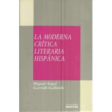 Stock image for La moderna crtica literaria hispnica for sale by HISPANO ALEMANA Libros, lengua y cultura