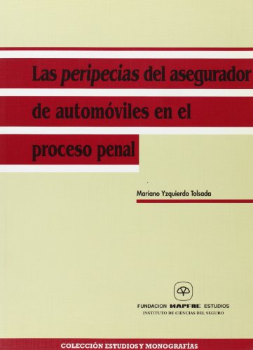 9788471007544: Las peripecias del asegurador de automviles en el proceso penal