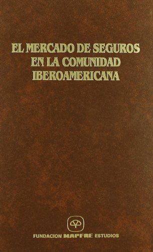 Imagen de archivo de MERCADO SEGUROS COMUNIDAD IBEROAMERICANA, EL a la venta por Iridium_Books