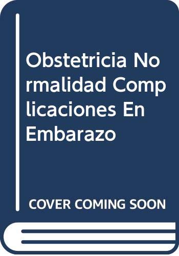 9788471013163: Obstetricia Normalidad Complicaciones En Embarazo (Spanish Edition)