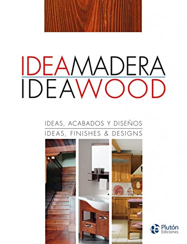 Imagen de archivo de IDEA MADERA / IDEA WOOD. EDICIN BILINGE. a la venta por Hiperbook Espaa