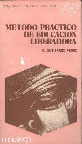 Beispielbild fr Mtodo prctico de educacin liberadora zum Verkauf von Librera Prez Galds