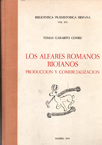 9788471051103: Los alfares romanos riojanos: Produccin y comercializacin (Bibliotheca praehistrica hispana ; v.16) (SIN COLECCION)