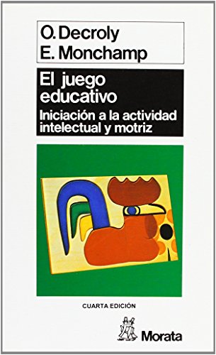 Imagen de archivo de El juego educativo: Iniciacin a la aDecroly, Ovide; Monchamp, Eugni a la venta por Iridium_Books