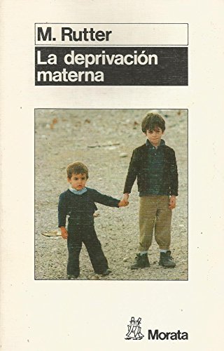 La deprivaciÃ³n materna (9788471123428) by Rutter, Michael