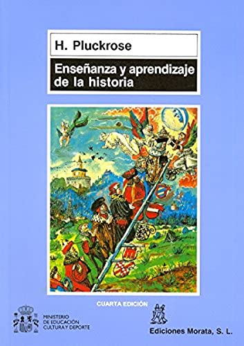 EnseÃ±anza y aprendizaje de la historia (9788471123800) by Pluckrose, Henry